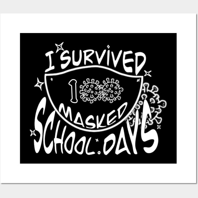 I survived 100 masked school day Wall Art by MustacheDesign